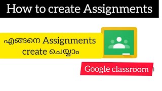 How to create Assignments in Google classroom/For teachers/In malayalam/Minority college