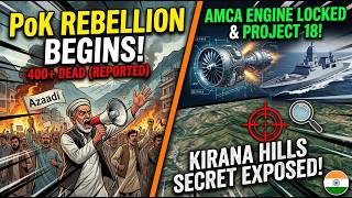 PoK REBELLION BEGIN! PoK Rebellion, India Project 18 Cruiser, AMCA Engine Deal &amp; Kirana Hill Secret
