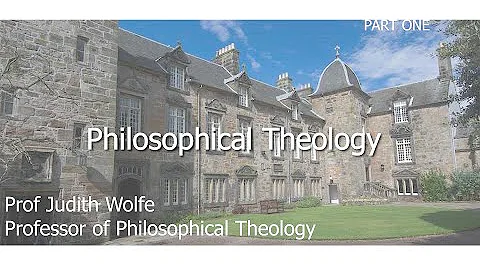 PHILOSOPHICAL THEOLOGY BY PROF JUDITH WOLFE