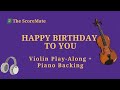 Happy Birthday to You | Violin Play Along + Piano Backing Track