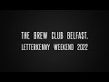 The brew club belfast  letterkenny  kinnegar brewing  weekender