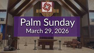 Palm Sunday | March 29, 2026