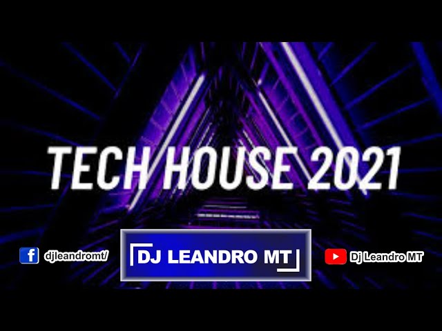 TECH HOUSE MIX 2021 # 02 - DJ LEANDRO MT