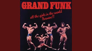 Watch Grand Funk Railroad Look At Granny Run Run video