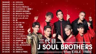 三代目 J SOUL BROTHERS 人気曲 JPOP BEST ヒットメドレー 邦楽 最高の曲のリスト