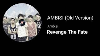 Download lagu Revenge The Fate - Ambisi (Old Version)
