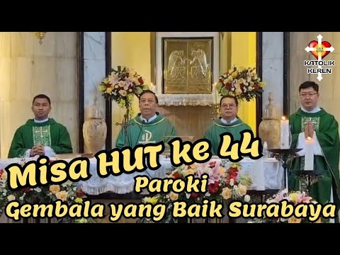Misa HUT ke 44 Paroki Gembala yang Baik Surabaya [20 September 2026]