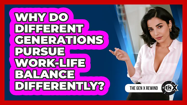 Why Do Different Generations Pursue Work-life Balance Differently? - The Gen X Rewind