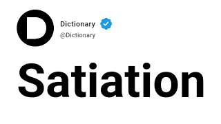Satiation Meaning In English