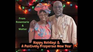 Happy Holidays & Prosperous New year from Rosemarie & Walter