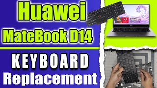 How to Replace Keyboard on Huawei MateBook D14 NBL-WAQ9R Laptop | Full Guide