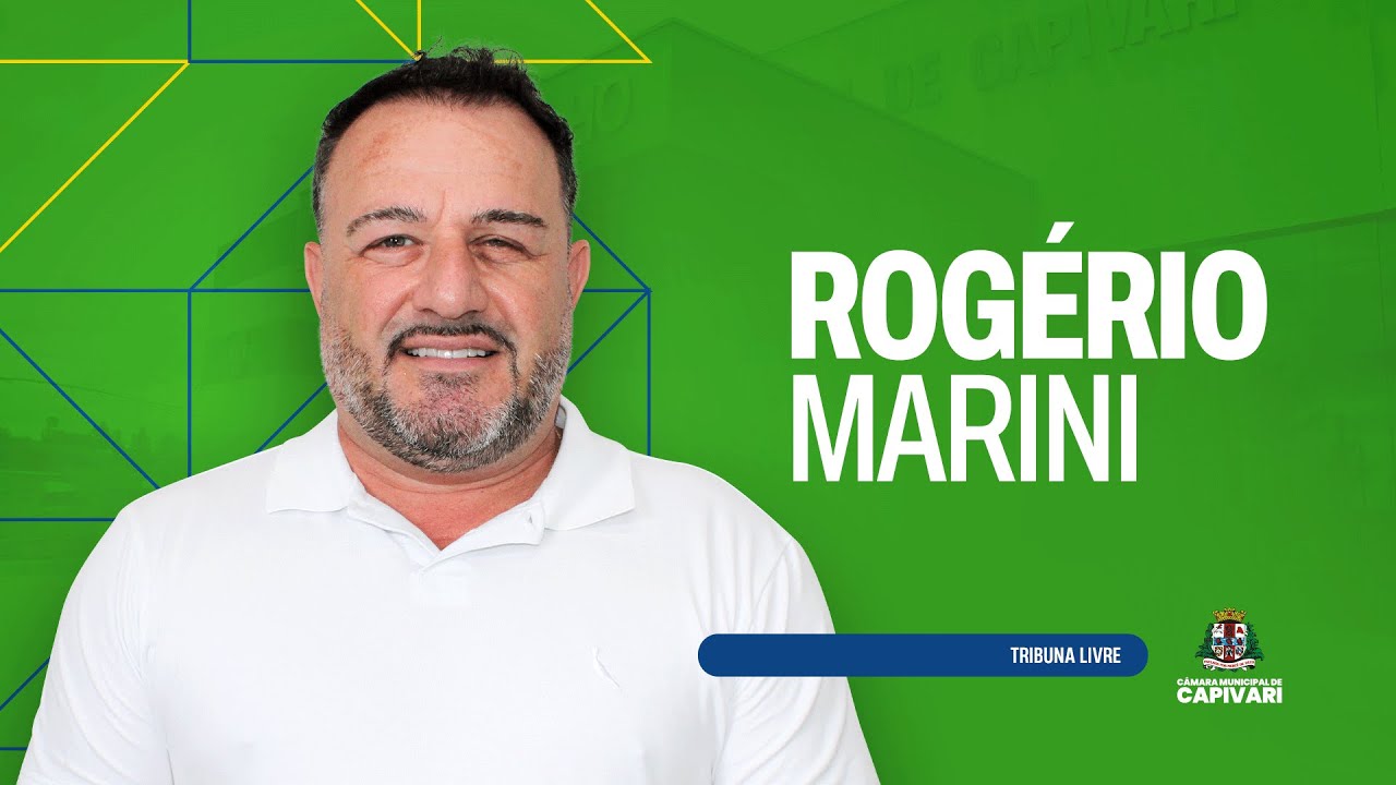 Tribuna Livre Vereador Rogério Marini | 24/02/2025