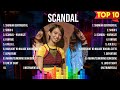 SCANDAL Top 10 Popular Song SCANDAL 2024 MIX mp3