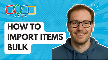 How to Import Items Bulk Zoho Books [2025 Guide]