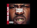 TRICK DADDY - PLAY NO GAMES