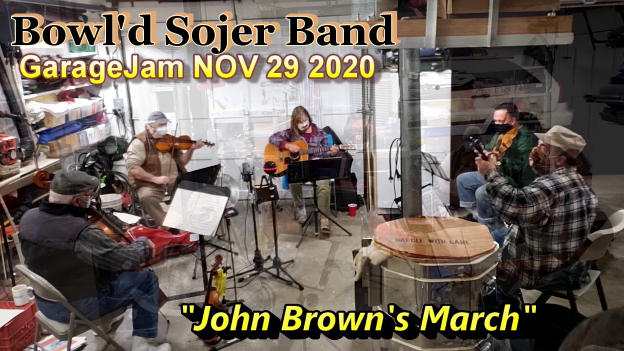 "John Brown's March" GarageJam NOV 29 2020 Bowl'd Sojer Band YouTube