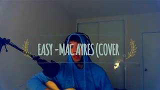 Video thumbnail of "Easy - Mac Ayres (Acoustic cover)"