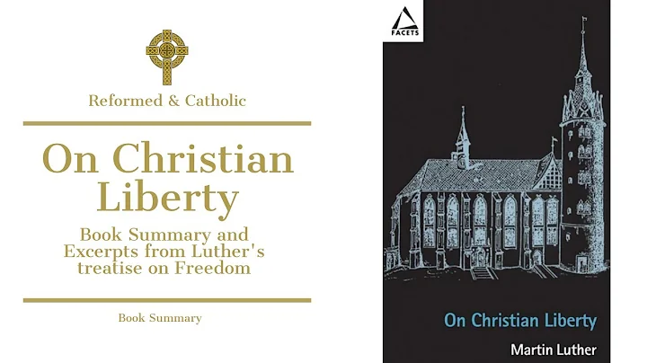 On Christian Liberty by Martin Luther Book Summary and Excerpts