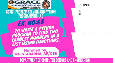 GRACE COE-CSE-GE3171-Ex6b- Implementing two largest numbers in a list programs using Functions