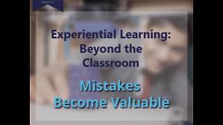 Experiential Learning: Beyond the Classroom