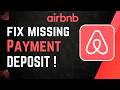 How to Fix Airbnb Missing Payment Deposit (2026 Guide)