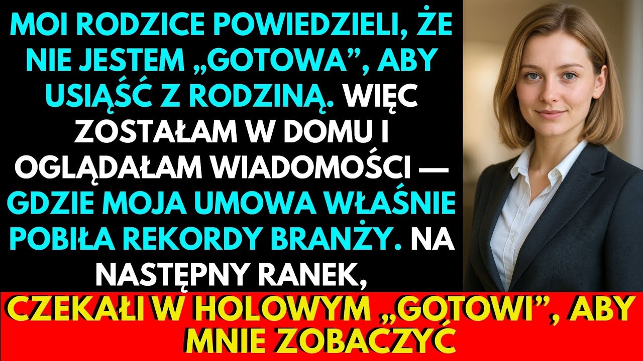 Moi Rodzice Powiedzieli, Że Nie Jestem „Gotowa” By Usiąść Z Rodziną. Więc Zostałam W Domu I...