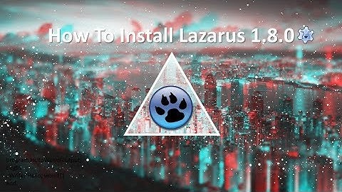 How to install Lazarus 1.8.0
