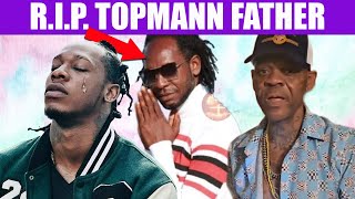 OMG! Topmann's Dad K!££ED In Accident | What Happen To Fambo? | Adams Message | 10tikk Diss Popcaan