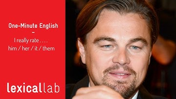 ONE-MINUTE ENGLISH: I really rate . . . LEARN WITH LEXICAL LAB