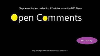 Open Comments - BBC Newsnight - Nepalese climbers make first K2 win...