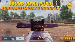 SOUND ULTRA PUBG TERBARU UPDATE VERSI 4.1 | PUBGMOBILE