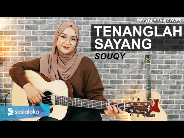 SOUQY - TENANGLAH SAYANG (REGITA ECHA COVER) class=