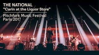 The National | “Carin at the Liquor Store” | Pitchfork Music Festival Paris 2017 chords