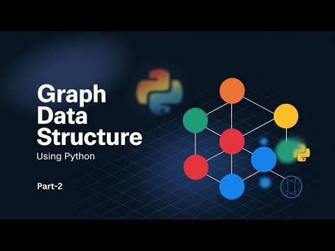 Graph Data Structure using Python | Part 2