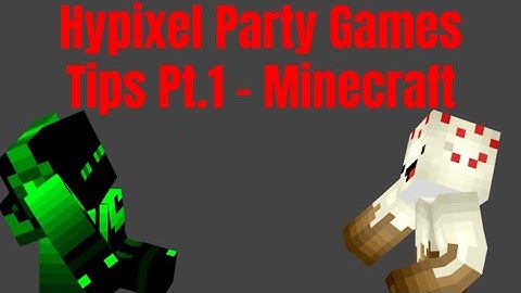 Hypixel Party Games Tips Pt.1- Minecraft