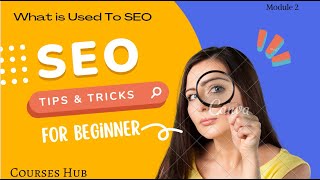 What Is Used To Mean SEO | Search Engine Optimization (SEO) | Module 2| Free Course For Beginners