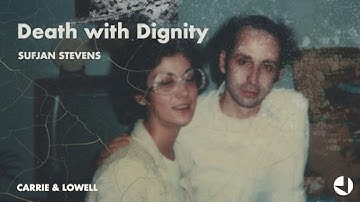 🍃(가사/번역) Death with dignity - Sufjan stevens