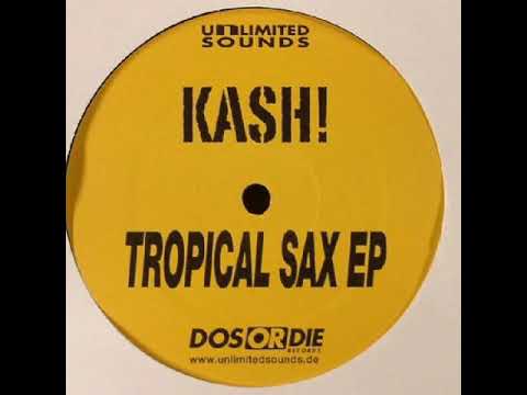 Kash — Kash! - Tropical Sax (2004)