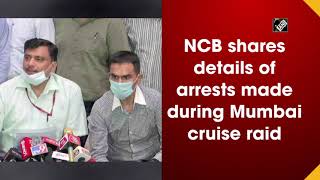 NCB shares details of arrests made during Mumbai cruise raid