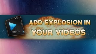 Sony Vegas Tutorial #06 Add explosion in your videos