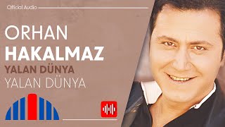 Orhan Hakalmaz - Yalan Dünya (Official Audio)
