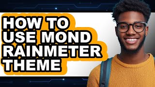 How To Use Mond Rainmeter Theme Full Guide