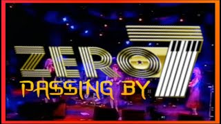 Zero 7 - Passing By (2004) lyrics