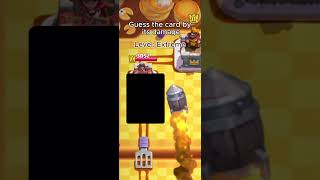Guess the card by its damage- Level Extreme #gaming #clashroyale #clashshorts