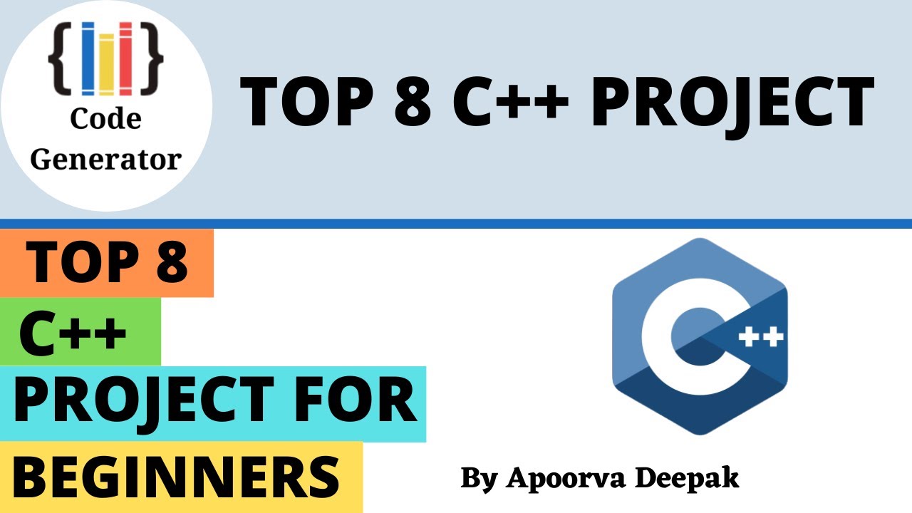 Top 8 C++ For Begineer | Beginner Project Ideas C++ | Code Generator ...