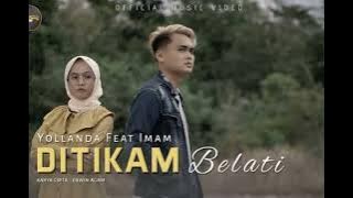 Yollanda Ft. Imam ~ DiTikam Belati. {  Music }