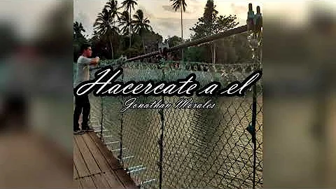 Acercate a el (HNO JONATHAN MORALES)