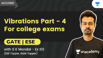 Vibrations Part - 4 | For college exams | GATE | ESE | S K Mondal ( Ex. IES)
