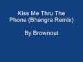 Kiss Me Thru The Phone Mixed With Aman Hayer Chak Dow Ge mp3