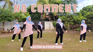 SENAM 'NO COMMENT' | Aster Elfourteen | Zaneva | Choreo by Ery Lukman